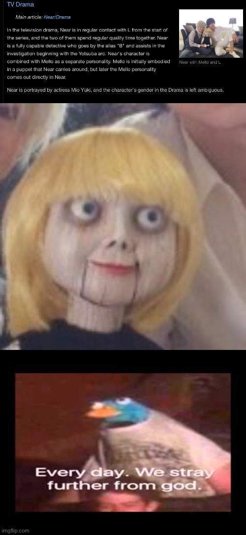 That doll is scarier than annabelle | image tagged in everyday we stray further from god,death note,mello,near | made w/ Imgflip meme maker