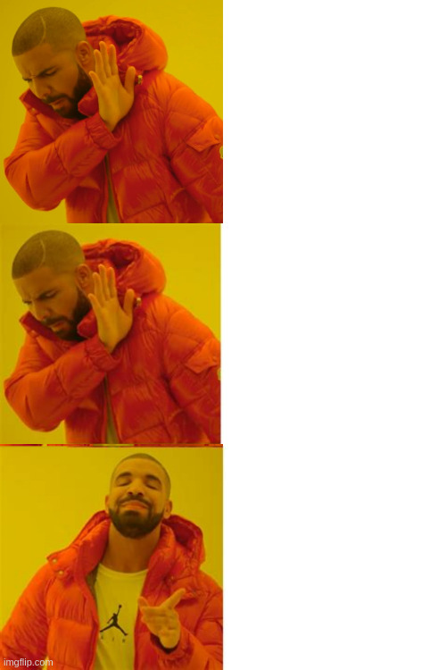 High Quality Drake Meme x2 Blank Meme Template