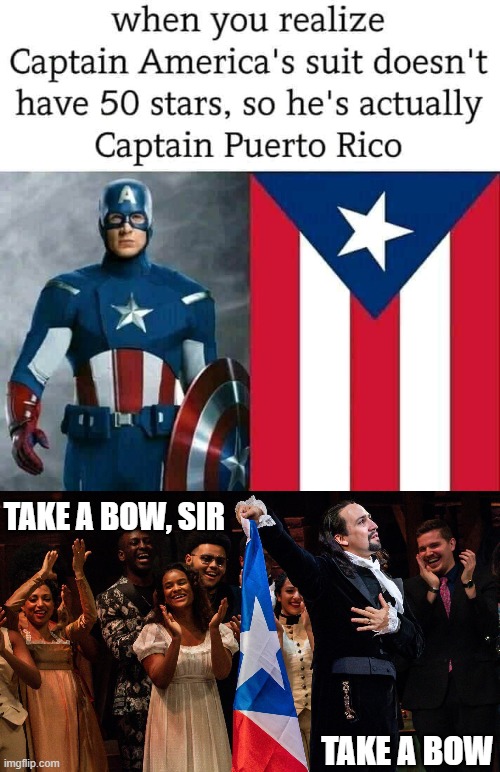  TAKE A BOW, SIR; TAKE A BOW | image tagged in lin-manuel miranda puerto rico,hamilton,musical,musicals,captain america,puerto rico | made w/ Imgflip meme maker