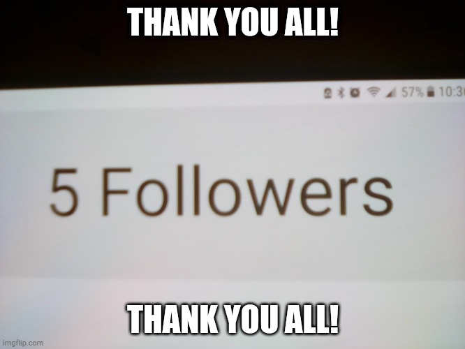 THANK YOU ALL! THANK YOU ALL! | made w/ Imgflip meme maker