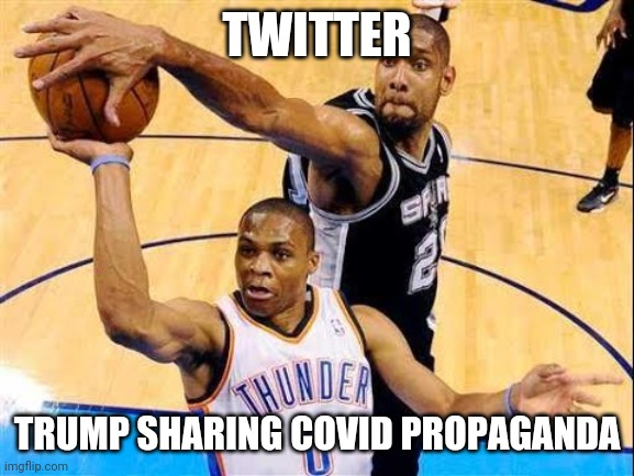Basketball Block | TWITTER; TRUMP SHARING COVID PROPAGANDA | image tagged in basketball block | made w/ Imgflip meme maker