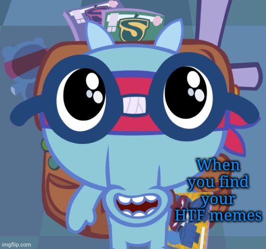 Sniffles's Cute Eyes (HTF) | When you find your HTF memes | image tagged in sniffles's cute eyes htf | made w/ Imgflip meme maker