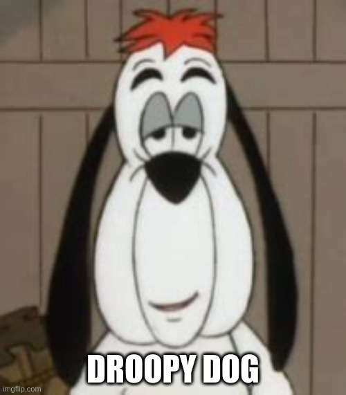 droopy dog smiling