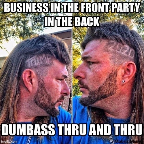 It takes a lot of chutzpah to wear this awful year, Trump's name, and that nasty mullet with equal shares of pride | image tagged in trump supporters,trump supporter,2020,dumbass,trump is a moron,repost | made w/ Imgflip meme maker