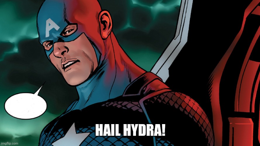 Captain America Hail Hydra | HAIL HYDRA! | image tagged in captain america hail hydra | made w/ Imgflip meme maker