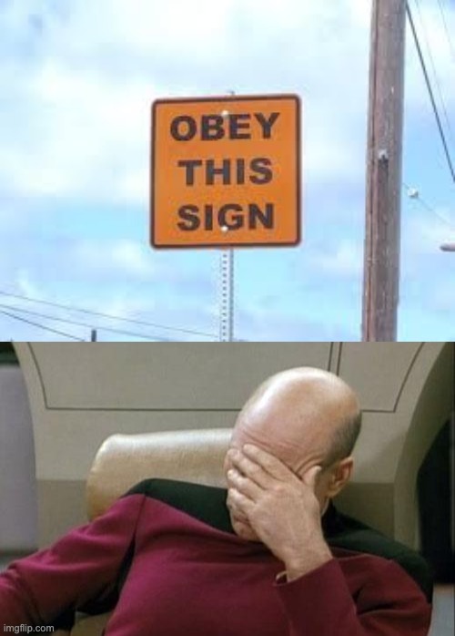 image tagged in memes,captain picard facepalm,funny signs | made w/ Imgflip meme maker