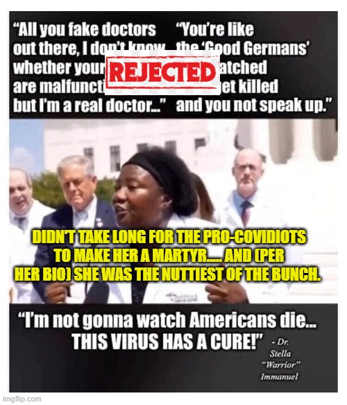 DIDN'T TAKE LONG FOR THE PRO-COVIDIOTS TO MAKE HER A MARTYR..... AND (PER HER BIO) SHE WAS THE NUTTIEST OF THE BUNCH. | image tagged in fake news | made w/ Imgflip meme maker