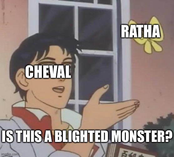 Is This A Pigeon | RATHA; CHEVAL; IS THIS A BLIGHTED MONSTER? | image tagged in memes,is this a pigeon | made w/ Imgflip meme maker