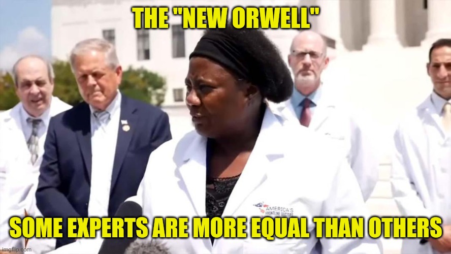 Maybe they shouldn't have called it the "White" Coat Summit.... immediately cancelled. | THE "NEW ORWELL"; SOME EXPERTS ARE MORE EQUAL THAN OTHERS | image tagged in covid,new normal,dc doctors,cancel culture,believe all women | made w/ Imgflip meme maker