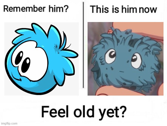 can't think of a title. | him? him | image tagged in feel old yet,club penguin | made w/ Imgflip meme maker