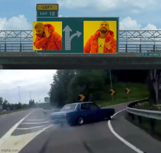 Crossover | image tagged in memes,left exit 12 off ramp,funny,crossover,combined templates,drake hotline bling | made w/ Imgflip meme maker