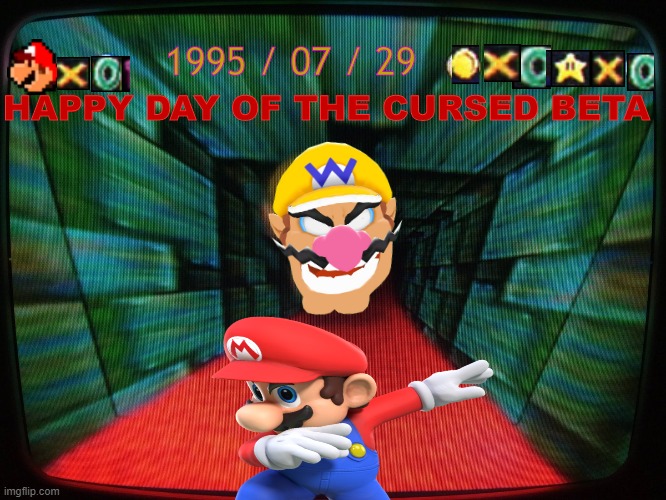 HAPPY DAY OF WARIO APPARITTION | HAPPY DAY OF THE CURSED BETA; 1995 / 07 / 29 | image tagged in wario head is come to eat mario,dab mario | made w/ Imgflip meme maker