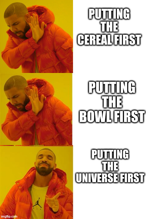 What you need to put first | image tagged in drake hotline bling | made w/ Imgflip meme maker