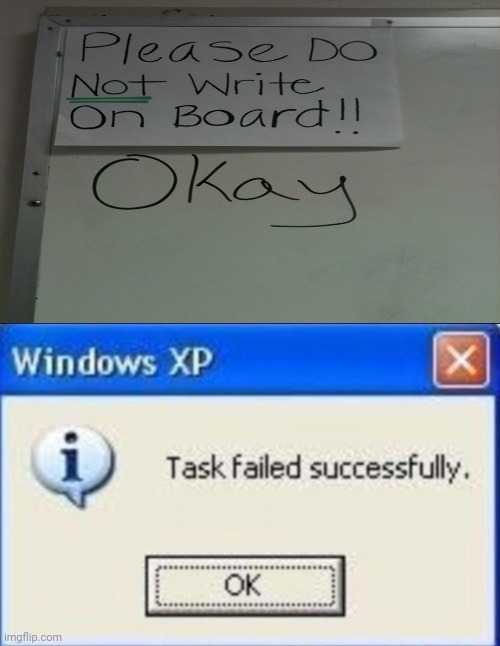The word okay is written on the board. | image tagged in task failed successfully,memes,meme,funny,you had one job,dank memes | made w/ Imgflip meme maker