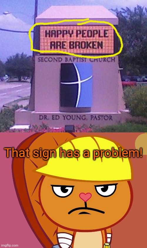 Heck No!!! | That sign has a problem! | image tagged in jealousy handy htf,memes,funny,stupid signs,fails,task failed successfully | made w/ Imgflip meme maker