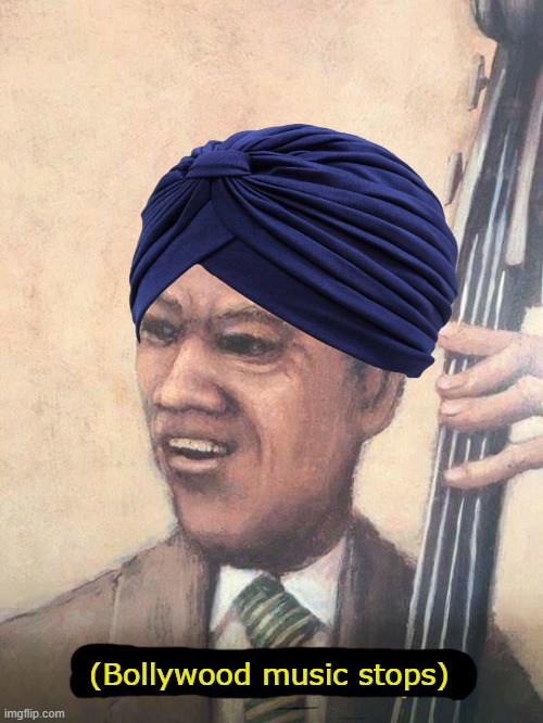 Jazz Music Stops | (Bollywood music stops) | image tagged in jazz music stops | made w/ Imgflip meme maker