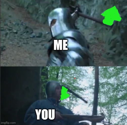 Axe to the Head | ME YOU | image tagged in axe to the head | made w/ Imgflip meme maker