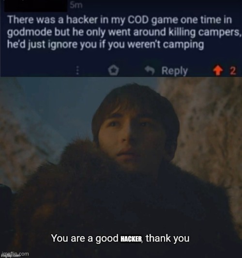 HACKER | image tagged in youre a good man | made w/ Imgflip meme maker