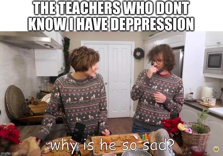 Image tagged in school,teacher,depression - Imgflip