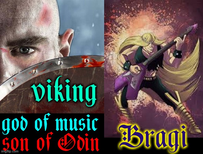 viking Bragi god of music son of Odin | made w/ Imgflip meme maker