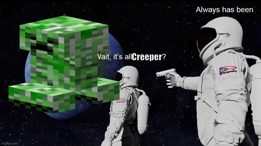 Creeper | made w/ Imgflip meme maker