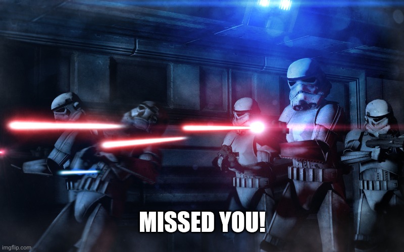 MISSED YOU! | made w/ Imgflip meme maker