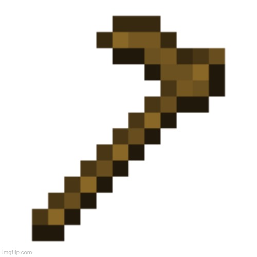 Minecraft Hoe | image tagged in minecraft hoe | made w/ Imgflip meme maker