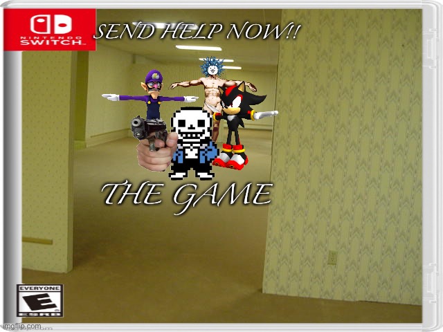 Send help now!: The Game | SEND HELP NOW!! THE GAME | image tagged in memes,funny,crossover,t pose,nintendo switch,send help | made w/ Imgflip meme maker