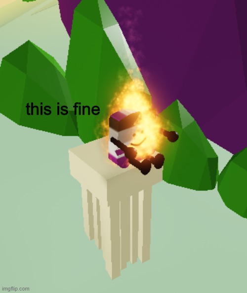 This Is Fine Imgflip - bfb roblox