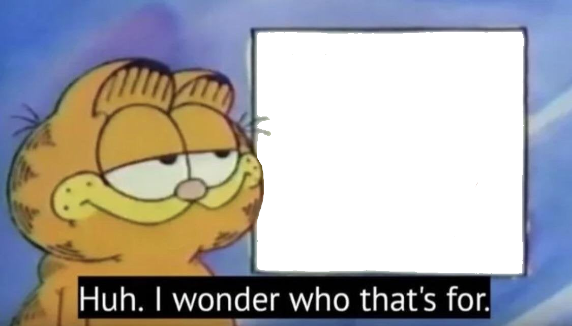 Garfield looking at the sign Blank Meme Template