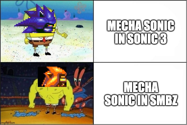 "I am no monster. I am a GOD!" | MECHA SONIC IN SONIC 3; MECHA SONIC IN SMBZ | image tagged in weak vs strong spongebob | made w/ Imgflip meme maker