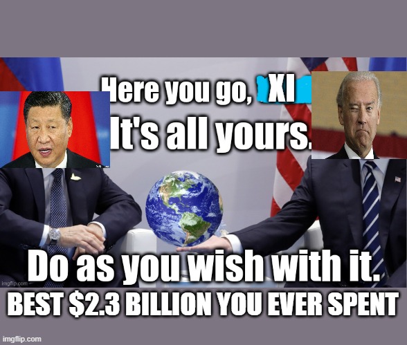 XI BEST $2.3 BILLION YOU EVER SPENT | made w/ Imgflip meme maker