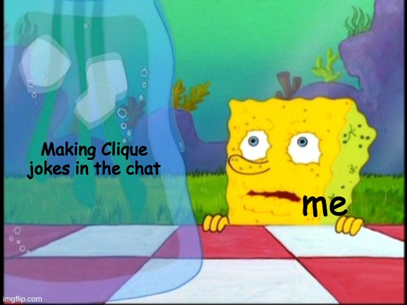 you don't even realize that I do it. | Making Clique jokes in the chat; me | image tagged in i don't need it | made w/ Imgflip meme maker