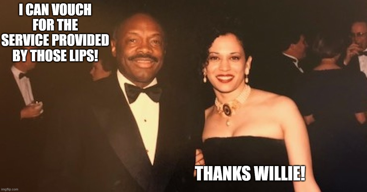 I CAN VOUCH FOR THE SERVICE PROVIDED BY THOSE LIPS! THANKS WILLIE! | made w/ Imgflip meme maker