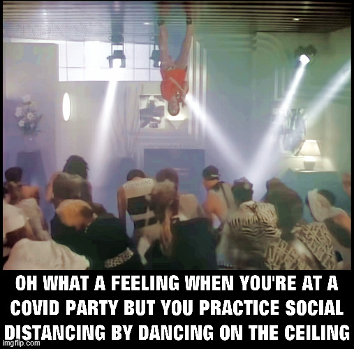 social disdancing | image tagged in party,dancing,lionel richie,covid-19,dance,ceiling | made w/ Imgflip meme maker