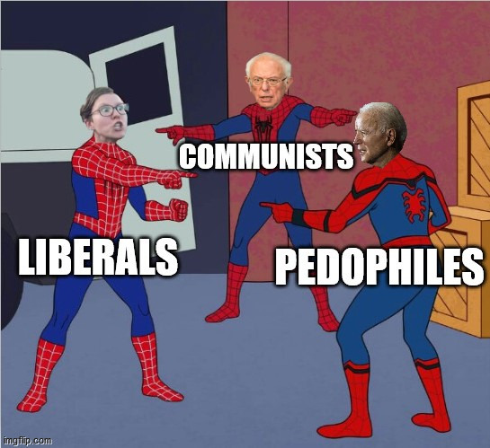 "They All Look The Same To Me.." - Repost (Idea by User: TobyThePug) | image tagged in spiderman pointing at spiderman,commies,stupid liberals,pedophiles,mental illness | made w/ Imgflip meme maker