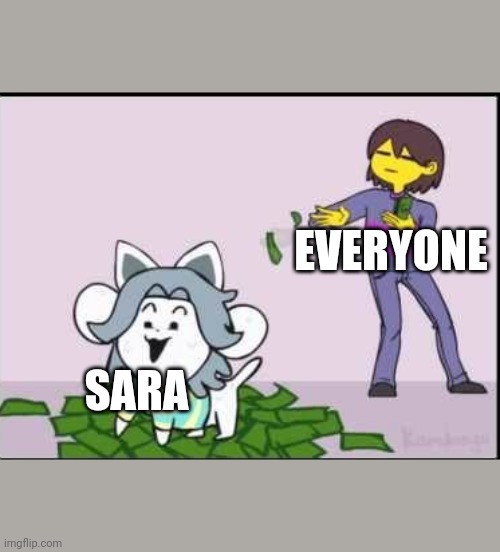 EVERYONE; SARA | made w/ Imgflip meme maker