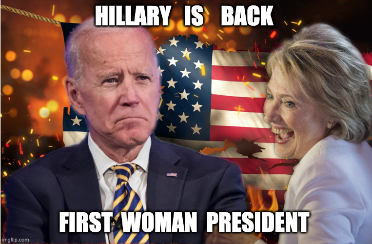 Hillary is back | HILLARY   IS    BACK; FIRST  WOMAN  PRESIDENT | image tagged in hrc,hillary clinton,democrats,meme,funny,epic fail | made w/ Imgflip meme maker