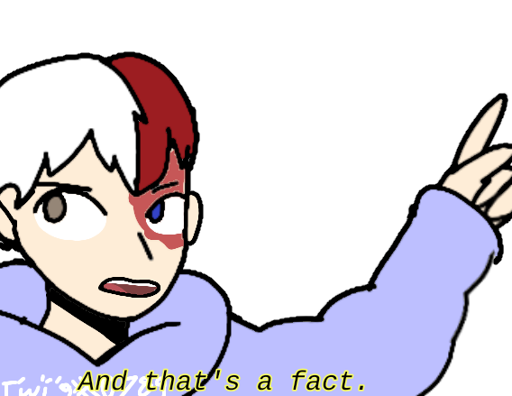 High Quality Todoroki AND THAT'S A FACT Blank Meme Template