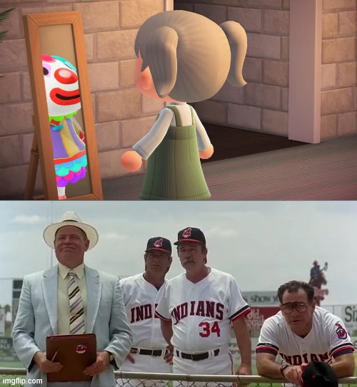 ok | image tagged in animal crossing mirror clown,wish we had him two years ago - major league | made w/ Imgflip meme maker
