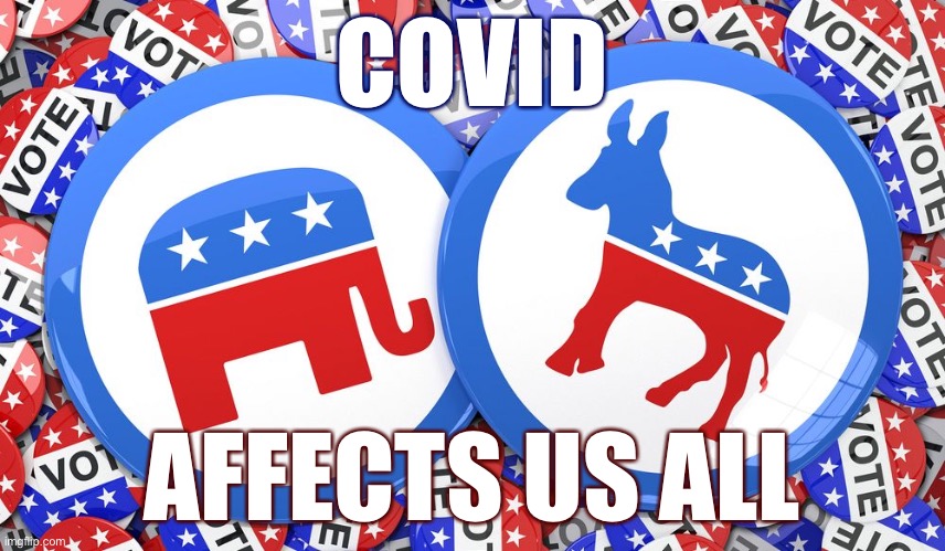 Daily reminder. Herman Cain politicized his own death by tweeting against Covid realities & unmasking, but anyone could get it | COVID; AFFECTS US ALL | image tagged in republicans and democrats together,covid-19,coronavirus,covid19,covid,respect | made w/ Imgflip meme maker