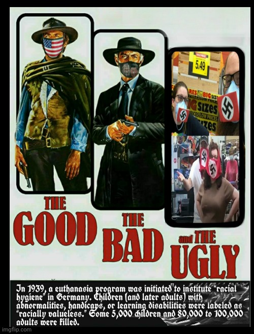 The Good, the bad, and the ugly | image tagged in nincompoop,lummox,dummkopf,anarchist,garstig | made w/ Imgflip meme maker