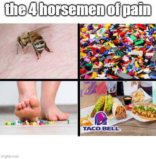 Blank Starter Pack | the 4 horsemen of pain | image tagged in memes,blank starter pack | made w/ Imgflip meme maker