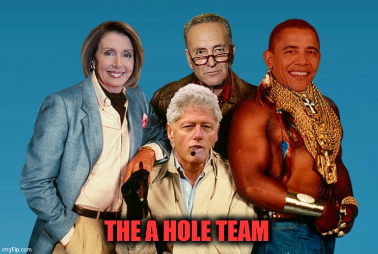 THE A HOLE TEAM | made w/ Imgflip meme maker