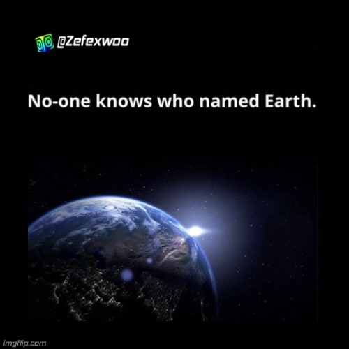 earth | image tagged in zefexwoo on instagram,zefexwoo,funfacts | made w/ Imgflip meme maker