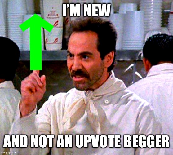 Ooferz | I’M NEW; AND NOT AN UPVOTE BEGGER | image tagged in upvote for you | made w/ Imgflip meme maker