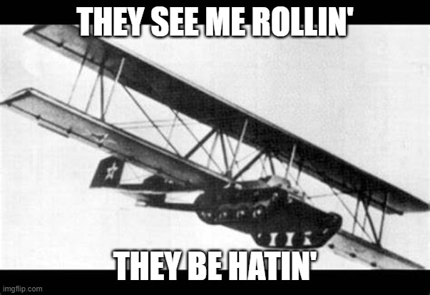 THEY SEE ME ROLLIN'; THEY BE HATIN' | made w/ Imgflip meme maker