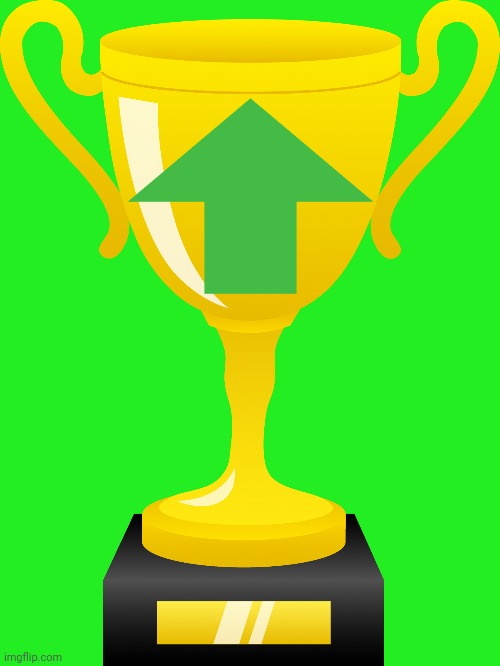 Upvote Trophy | image tagged in trophy,upvote,upvotes | made w/ Imgflip meme maker