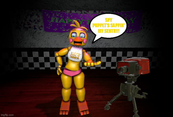 Meet The Spy Puppet | SPY PUPPET'S SAPPIN' MY SENTRY! | image tagged in puppet | made w/ Imgflip meme maker