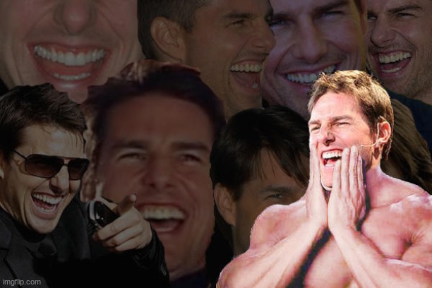 laughing tom cruise | image tagged in laughing tom cruise | made w/ Imgflip meme maker